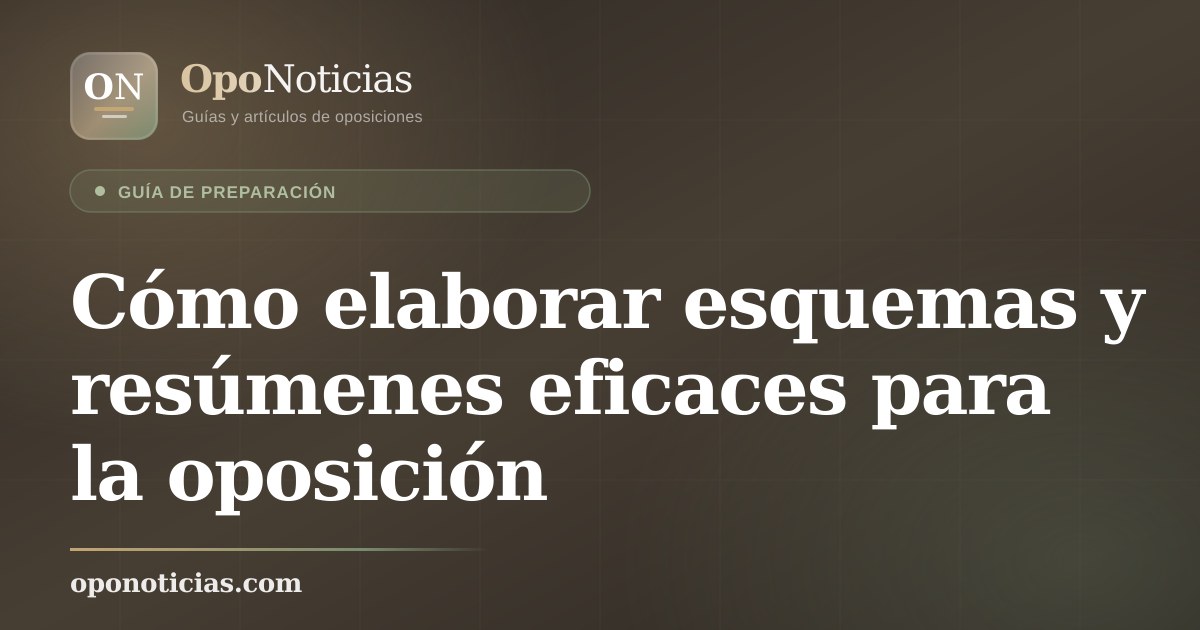 Cómo elaborar esquemas y resúmenes eficaces para la oposición